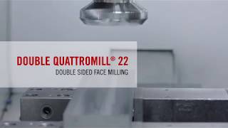 DOUBLE QUATTROMILL™ 22 Double sided facemilling