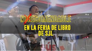 NORECOMENDABLE en La Feria de Libro de SJL - 2025