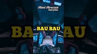 Alieni Abruzzesi Interstellar: Bau Bau, le origini