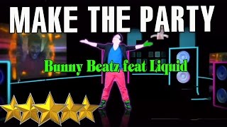 Make The Party Don't Stop - Bunny Beatz | Just Dance 4 | Best Dance Music