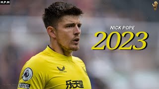 Nick Pope Mejores Atajadas 2023 • Newcastle United F.C