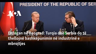 Erdogan: Turqia dhe Serbia do të thellojnë bashkëpunimin në industrinë e mbrojtjes