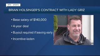 A look at Brian Holsinger's contract with the Montana Lady Griz