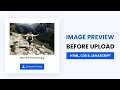 File Input Button With Image Preview & File Name | With Source Code