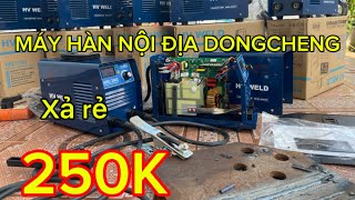 💥💥MÁY HÀN NỘI ĐỊA ĐÔNG CHENG,MÁY CHẤT LƯỢNG BỀN BỈ,XẢ RẺ 250k/Máy