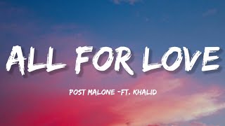 Post Malone - All For Love (Lyrics) ft. Khalid