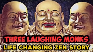 Three Laughing Monks Story - zen motivation - Motivational Story #story #motivation