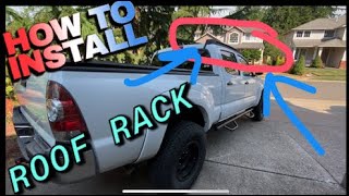 HOW TO INSTALL ROOF RACK ON A 2006 - 2015 TOYOTA TACOMA