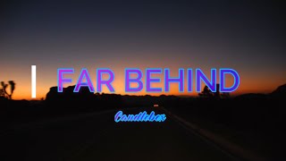 FAR BEHIND CANDLEBOX Lyrics