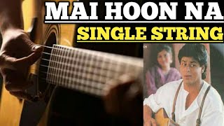 Main Hoon Na single string||Guitar Lesson/Tabs/Lead | Intro Lesson | Shahrukh Khan | Acoustic Imran