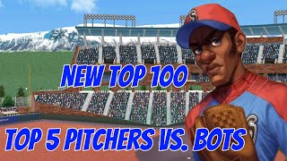 Baseball Clash- New Top 100- Top 5 Pitchers vs. Bots