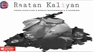 RAATAN KALIYAN- Prem Dhillon | Ft | Sidhu Moose Wala | Latest Punjabi Songs 2020 |  Punjabi songs