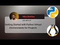 Python Virtual Environments on Linux: Setup, Use, and Best Practices