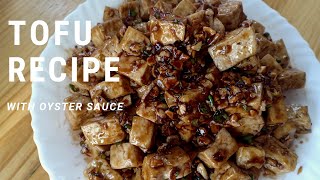 TOFU with OYSTER SAUCE RECIPE