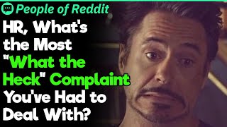 WTF Complaints Received by HR | People Stories #924