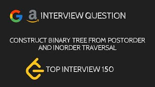 Leetcode -106 Construct Binary Tree from Postorder and Inorder Traversal | Python (Code Explanation)