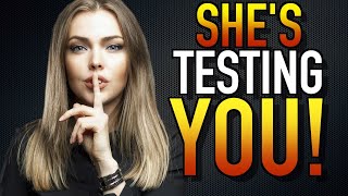 10 Signs A Woman Is Testing You | Why Women Test
