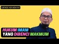 Hukum Imam yang Dibenci Makmum | Ustadz Adi Hidayat