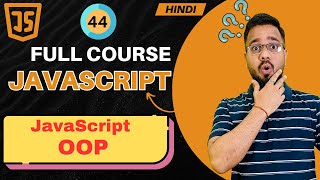 JavaScript Tutorial in Hindi #44 | Classes & Constructors