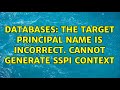 Databases: The target principal name is incorrect. Cannot generate SSPI context