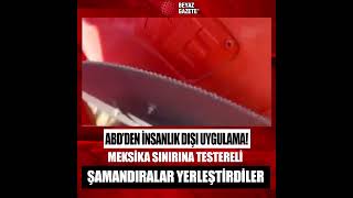 ABD'DEN İNSANLIK DIŞI UYGULAMA!