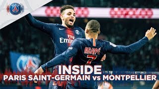 INSIDE - PARIS SAINT-GERMAIN vs MONTPELLIER