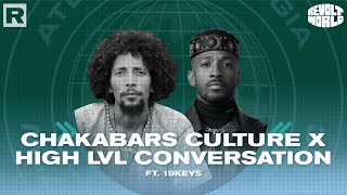 Chakabars & 19Keys On Creating New Black Institutions And Economic Systems | REVOLT WORLD