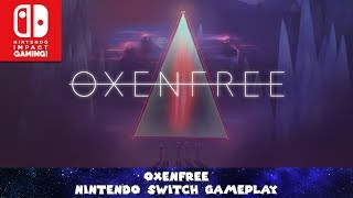 Oxenfree Nintendo Switch Gameplay