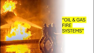 Fire Protection Systems in Oil & Gas Plants