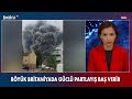 böyük britaniyada dəhşətli partlayış baş verib baku tv