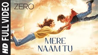 ZERO: Mere Naam Tu Full VIDEO Song | Shah Rukh Khan, Anushka Sharma, Katrina Kaif | TUBE FM |