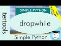Dropwhile | Iterators | Simple Python Tutorials | #Shorts