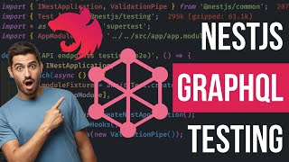 Comprehensive E2E Testing for NestJS GraphQL #12 #nestjs