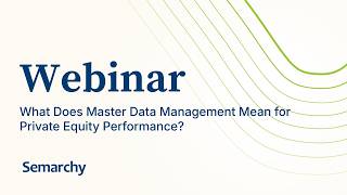 What Does Master Data Management Mean for Private Equity Performance?