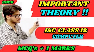 Important Theory for MCQs & 1 Marks Questions | ISC Class 12 Computer One Shot Revision 2026