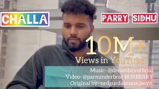 Challa ( Official Video ) | Parry Sidhu | New Punjabi Song 2022 |(dreamboyofficial Video )