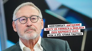 Hostomský: Antigenní testy ve firmách a školách jsou naprostý úlet. Rok a půl stará taktika