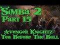 “Simba” (Shrek) 2 Part 15 - Avenger Knightz / Tea Before The Ball