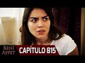 Perdóname (Beni Affet) - Capítulo 815