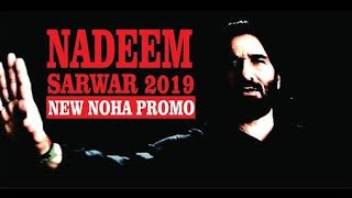 New Noha Nadeem sarwar 2019 promo