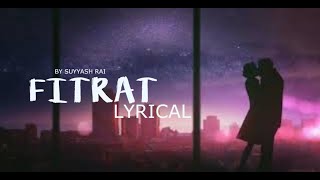 Fitrat - Suyyash Rai | Lyrical | Taniya Creations