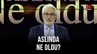 Aslında Ne Oldu? - Hasan Öztürk | Ergün Yıldırım | Vehbi Baysan | Yusuf Özkır | 2 Aralık 2019