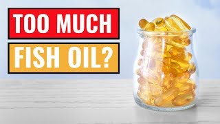 5 Little-Known Side Effects of Too Much Fish Oil
