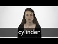 How to pronounce CYLINDER in British English