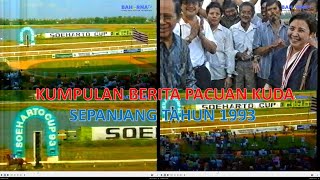 KUMPULAN BERITA PACUAN KUDA SEPANJANG TAHUN 1993 DI PULOMAS JAKARTA