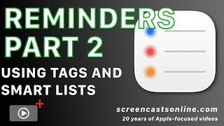 APPLE REMINDERS - PART 2 - Learn how to use TAGS and SMART LISTS to raise your Reminders game