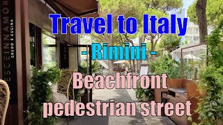 Travel to Italy - Rimini - 4K - Main pedestrian street - 2023