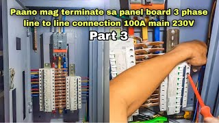 Paano mag terminate sa panel board 3 phase line to line connection 100A main 230V | PART 3