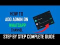 how to add admin on whatsapp channel - Full Guide