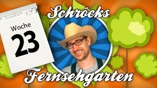 Schröcks Fernsehgarten Woche 23 (02.06. - 05.06.)